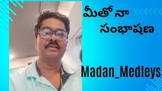 మీతో నా సంభాషణ Madan_Medleys