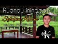 Lagu Murut Terbaru 2020 - RUANDU ININGAANKU - Sefaljin Kasim ( Official Video With Lyrics )