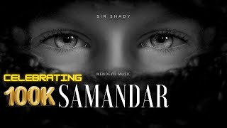 SAMANDAR | Sir Shady | Prod. MenDevil Music | Latest Breakup Song 2025 | Sad Song