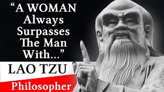 Lao Tzu - LIFE CHANGING QUOTES Everybody Should Know
