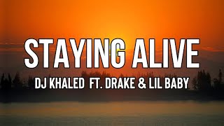DJ Khaled - STAYING ALIVE (Lyrics) ft. Drake & Lil Baby _ Try me a hundred times | 8D Audio 🎧