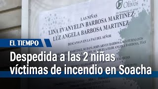 Familiares y vecinos despiden a las 2 niñas fallecidas en incendio en Soacha | El Tiempo