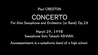 P. CRESTON CONCERTO For Alto Saxophone Sax.Solo Takashi KIHARA クレストン サクソフォンコンチェルト(協奏曲)サクソフォンソロ 木原 崇