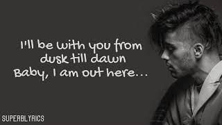 ZAYN   Dusk Till Dawn Lyrics ft  Sia