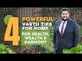 MOST AMAZING || 4 Powerful VASTU TIPS for Home for Health, Wealth, and Harmony || Vastu for Home