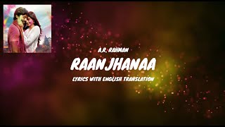 Raanjhanaa Title Song Lyrics (English Translated) |  Dhanush | A.R. Rahman | Jaswinder Singh