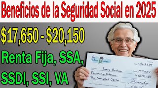 Beneficios del Seguro Social en 2025: $17,650 - $20,150 explicados | Renta Fija, SSA, SSDI, SSI, VA