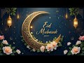 Eid Mubarak | Relaxing & Beautiful Instrumental Eid Background Music