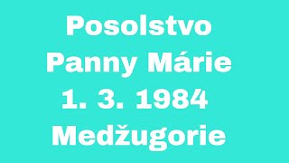 Posolstvo Panny Márie - 1. 3. 1984 - Medžugorie