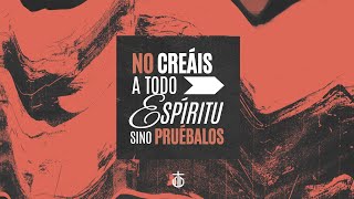 No Creáis a todo espirítu, sino Pruébalos | Pastor Pascual Candia