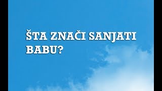 Sanjarica | Sanovnik | Šta znači sanjati Babu