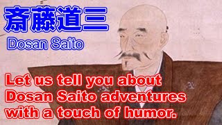 Dosan Saito on the story. Humorous representation of the life of a Japanese warlord.