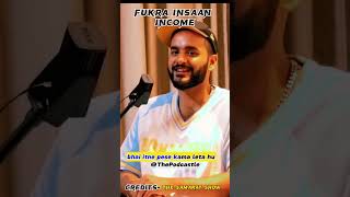 Income of @FukraInsaan|| Podcast with @FukraInsaan  || #shorts #youtubeshorts #podcast #fukrainsaan