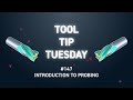 Tool Tip Tuesday #147 - Introduction to Probing