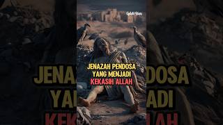 Kisah Hikmah: Jenazah Pendosa Yang Jadi Kekasih Allah #kisahislami #feedshorts