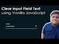 Creating a Clear Input Field Text Function using Vanilla JavaScript. Complete tutorial | Code Grind