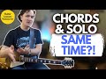 Can you play CHORDS and SOLO at the SAME TIME?