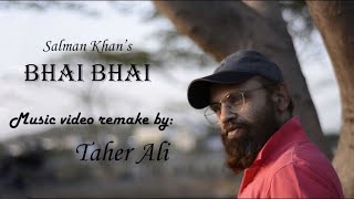 Bhai bhai | Salman khan| music video remake