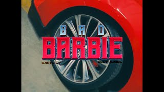 Bad Barbie - Santo LV X Eddy Joniel X Erre The Producer (Video Oficial)