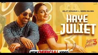 New punjabi song ! Haye juliet ! Diljit Dosanhj ! Jaani ! Neeru Bajwa ! new song 2024 ! @Top music