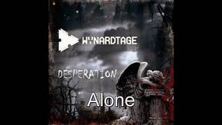 Wynardtage - Alone (Desperation)