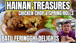 Discovering Hainan Treasures – Hidden gem Hainanese Chicken Chop & Spring Rolls in Batu Ferringhi!