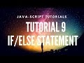 Learn JavaScript Tutorial 9 - If/ If-Else,  Statements and Implementation!