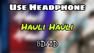 Hauli Hauli 8d Audio | Sidhu Moosewala | 3d Song | 3d Audio | 8d Song | 16d