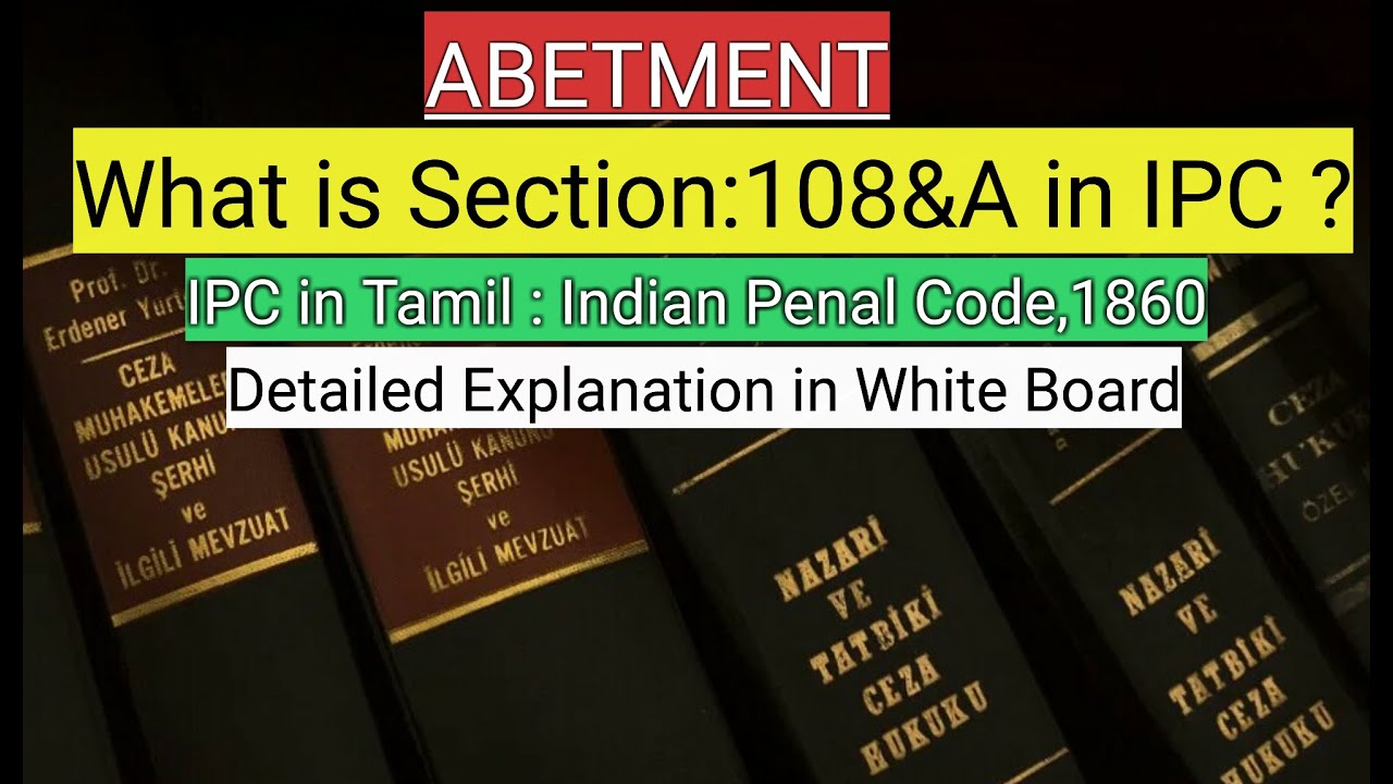 IPC In Tamil #what Is IPC Section:108. Abettor & 108A. Abetment In ...