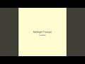 Midnight Tranquil