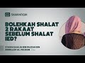 Bolehkah Shalat 2 Rakaat Sebelum Shalat Ied? - Syaikh Shalih bin Fauzan bin Abdillah Al-Fauzan