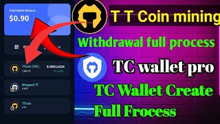 TT COIN WITHDRAWAL full process | TC Wallet Create Full process | TT coin live withdrawal |