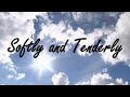 Softly and Tenderly - - Worship Music  (with Lyrics)