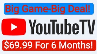 BIG-6 Month YouTube TV Deal!