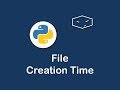 file creation time in python 😀