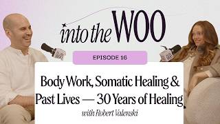 Body Work, Somatic Healing & Past Lives — 30 Years of Healing with Robert Volinsky