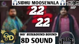 22 22 IN 8D SURROUND SOUND |SIDHU MOOSEWALA| 360°SURROUND SOUND