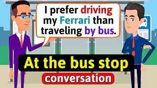 At the bus stop (bus station) - English Conversation Practice - Improve Speaking Skills