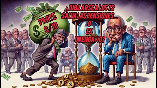 Capítulo 6/10 ¿Retrasar la jubilación salva las pensiones… o solo nos hacen el lío? 💰