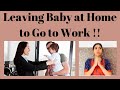 Leaving Baby at Home to Go to Work !!