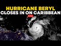 Hurricane Beryl LIVE | Extremely Dangerous Hurricane Beryl Approaches Caribbean's Windward Islands