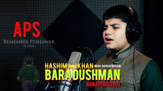 Bara Dushman Bana Phirta Hai | Hashim Ali Khan | APS Peshawar attack | Official Song