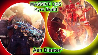 High DPS Outriders Pyromancer Build  - Ash Blaster™ - Fun CT15 Solo Pyro Build Gunfighter