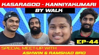 KASARGOD TO KANYAKUMARI {EP-44} | RAMSHAD \u0026 ASHWIN | 1022 KM BY WALK🚶‍♂️| #kasargod | #kanyakumari |