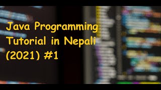 Introduction to Java | Installing JDK | Execution Flow | Java in Nepali #1