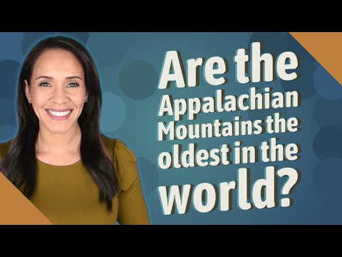 Are the Appalachians the oldest mountains?
