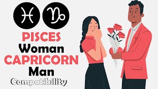Pisces Woman and Capricorn Man Compatibility