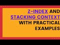 Z-index and Stacking Context with practical examples| CSS Tutorial