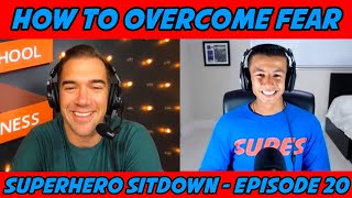 HOW TO OVERCOME FEAR W/ LEWIS HOWES - SUPERHERO SITDOWN EPISODE 20