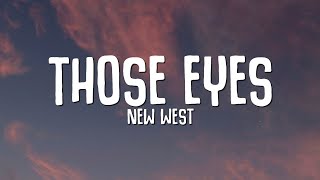 Download New West - Those Eyes (Lyrics) mp3